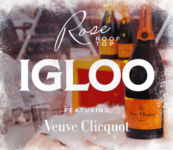 Rooftop IGloo Featuring Veuve Clicquot
