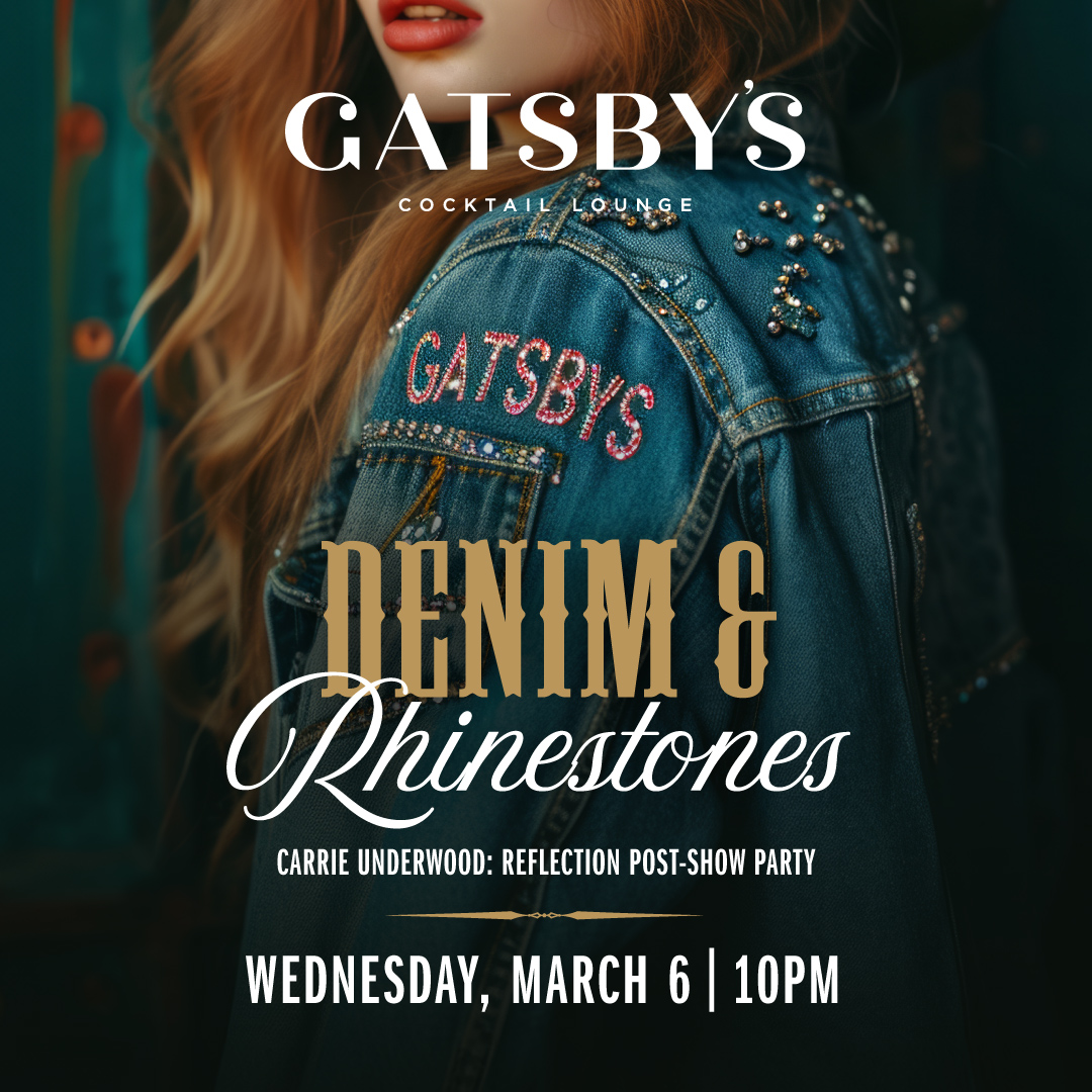 Gatsby Cocktail Lounge Carrie Underwood March 6 at 10pm