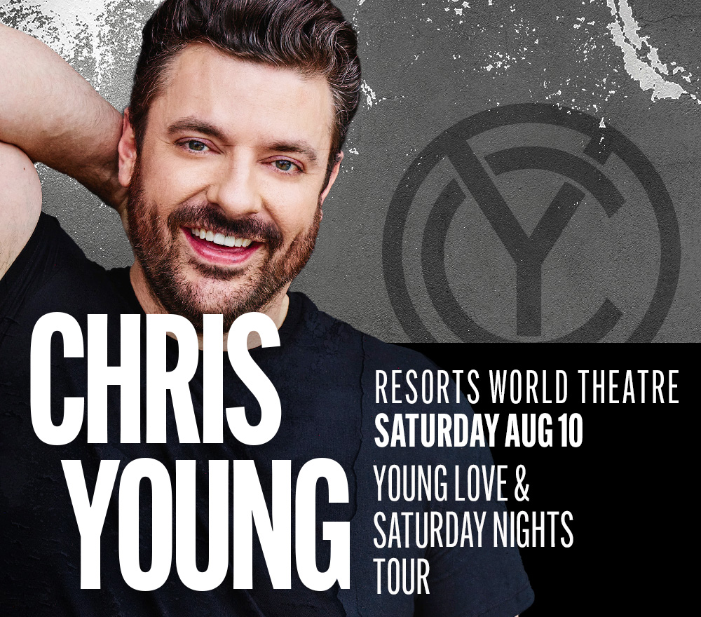 CHRIS YOUNG LIVE Resorts World Theatre