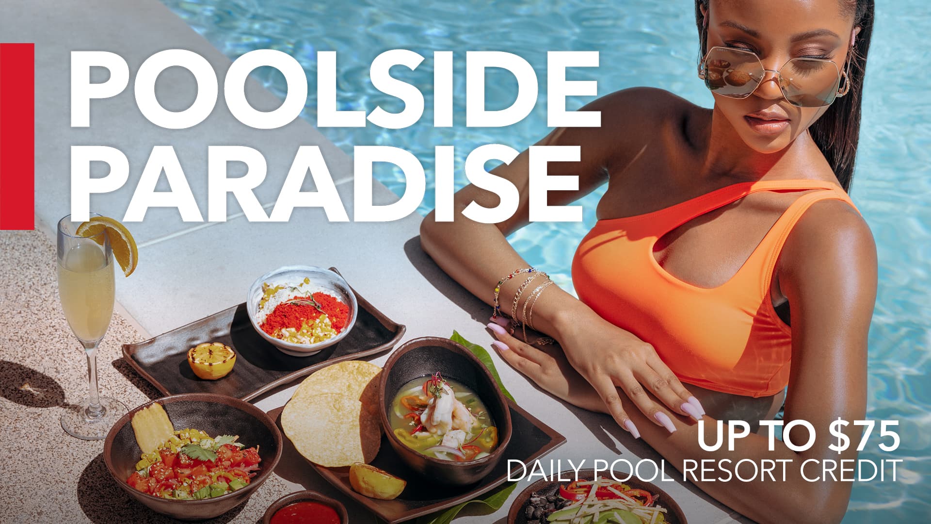 Pool Paradise. Up to $75 daily pool resort credit