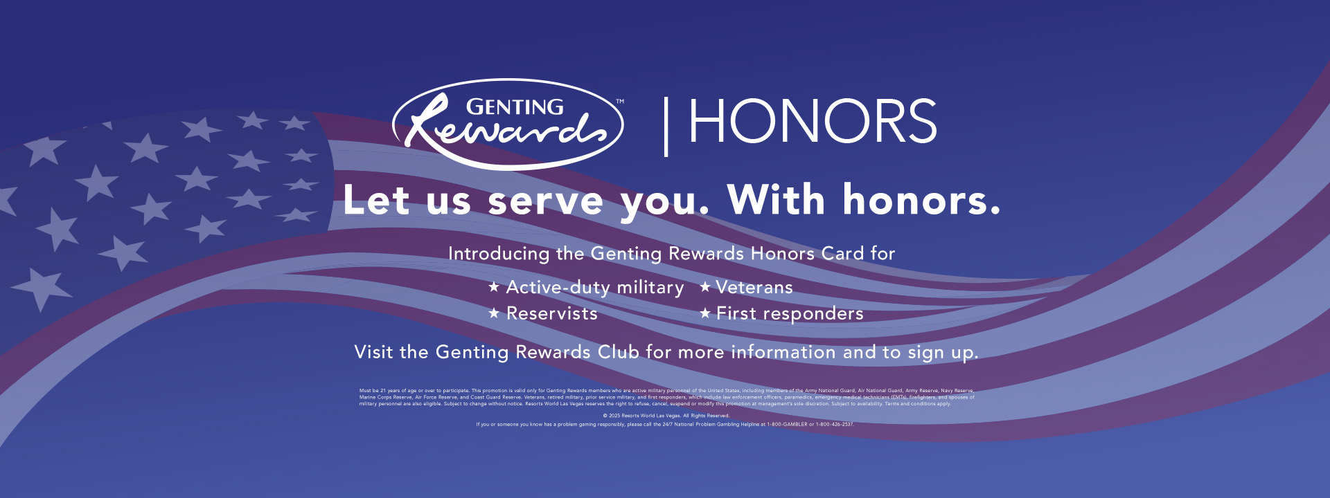 Let us serve you. With honors.