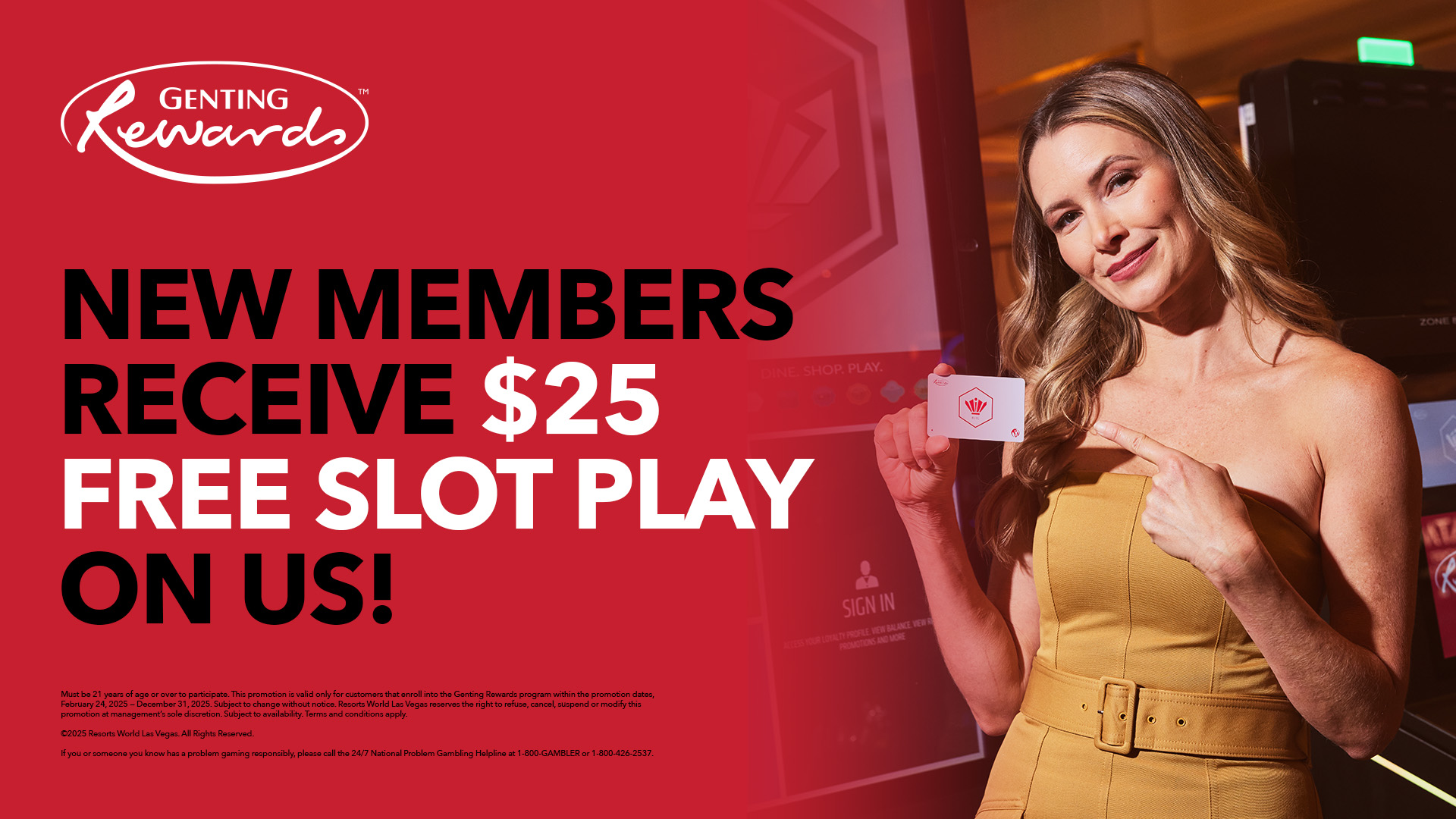 New members receive $25 free slot play on us!