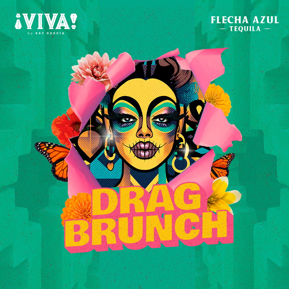 Colorful illustration of a drag queen with bold makeup and hoop earrings, surrounded by flowers and butterflies, bursting through pink paper with the words “Drag Brunch” in bold yellow and pink font; ¡VIVA! by Ray Garcia and Flecha Azul Tequila logos are visible above on a green background.