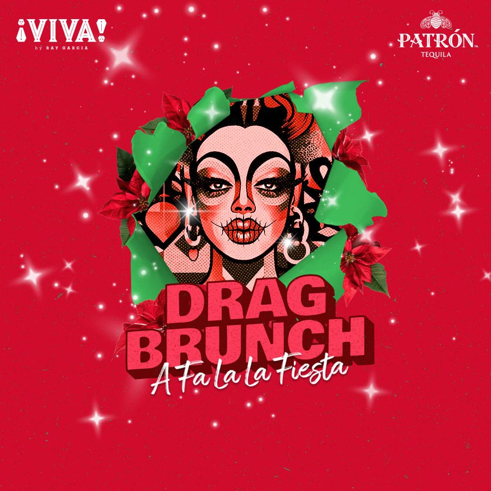 Stylized illustration of a festive drag performer with bold makeup and earrings, surrounded by green holly leaves and red poinsettias. The background is bright red with sparkles and snowflakes. Overlayed text reads “Drag Brunch: A Fa La La Fiesta” with VIVA and Patrón logos in the corners.