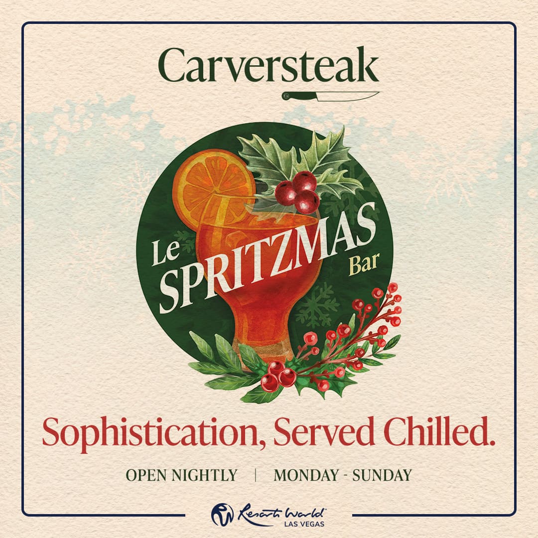 Holiday-themed promotional graphic for Carversteak featuring a festive spritz cocktail garnished with orange slices and holly. The text reads ‘Le Spritzmas Bar’ and ‘Sophistication, Served Chilled.’ Additional text notes the venue is open nightly, Monday through Sunday, with the Resorts World Las Vegas logo at the bottom.