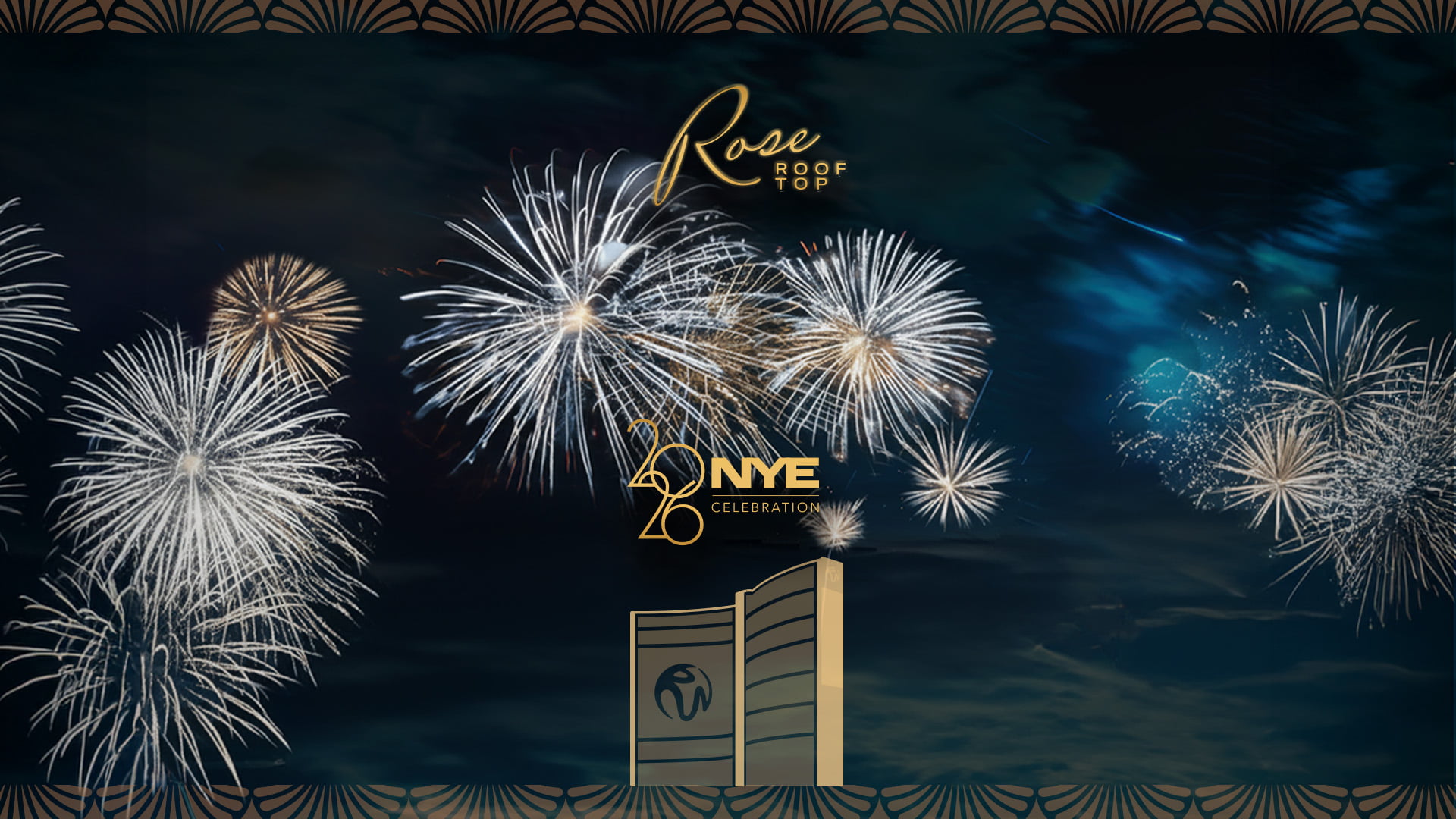 Promotional image for "Rose Rooftop NYE 26 CELEBRATION" showing gold text and white fireworks against a dark blue sky.