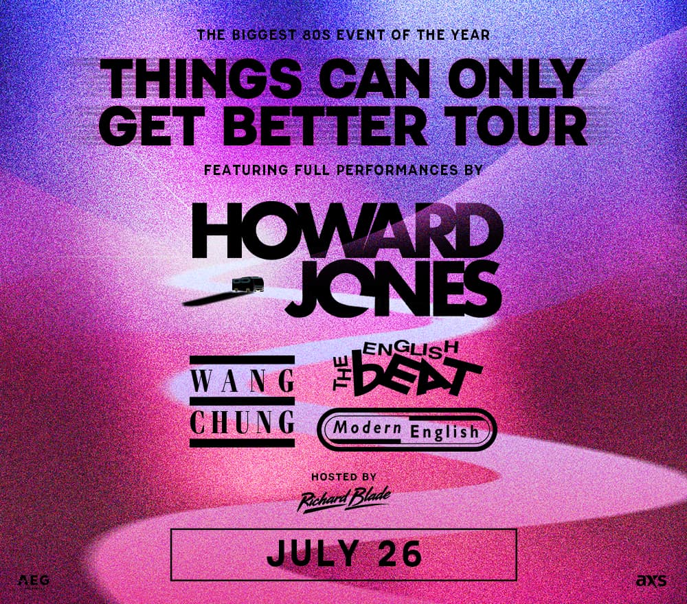 HOWARD JONES<br><span>Things Can Only Get Better Tour</span>
