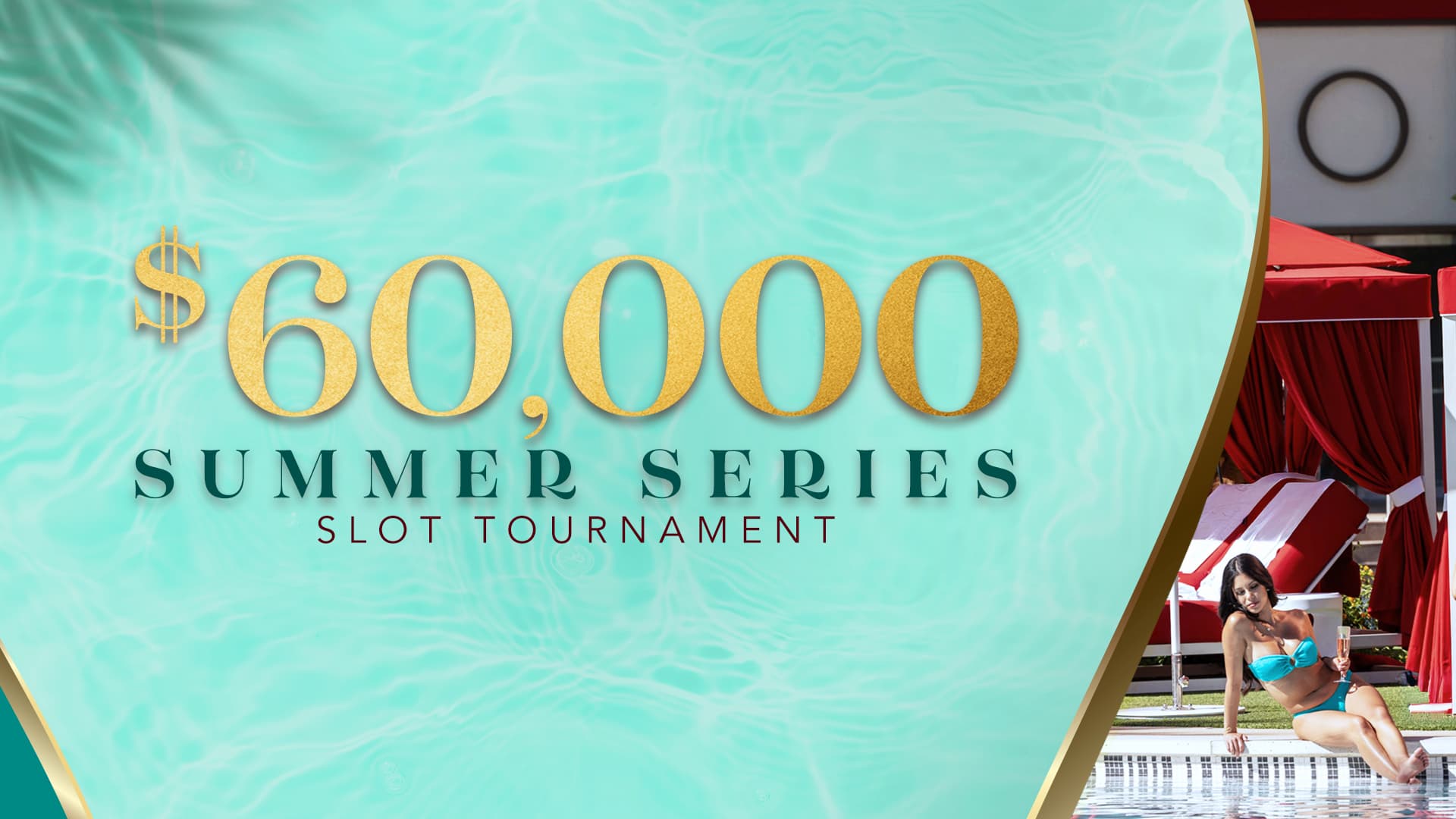 Hero banner promoting the $60,000 Summer Series Slot Tournament, featuring large gold lettering over a turquoise water-inspired background with a poolside scene and lounge cabanas.