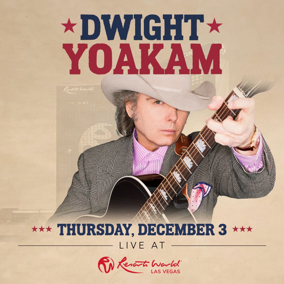 Dwight Yoakam<br><span></span> event at Resorts World Theatre on 