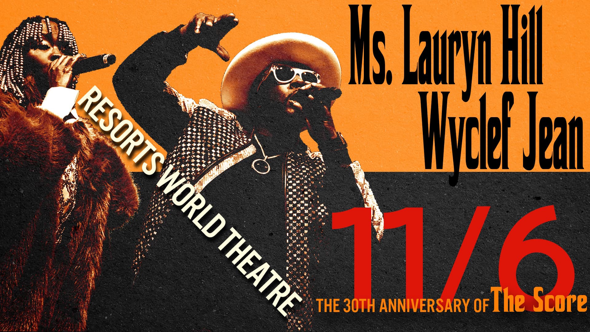 Ms. Lauryn Hill and Wyclef Jean featured in a promotional graphic for The Score 30th Anniversary at Resorts World Theatre.
