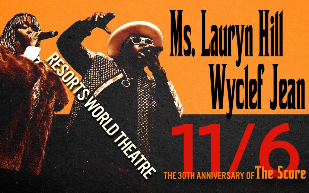 Ms. Lauryn Hill and Wyclef Jean performing, promoting the 30th anniversary of The Score at Resorts World Theatre on November 6.