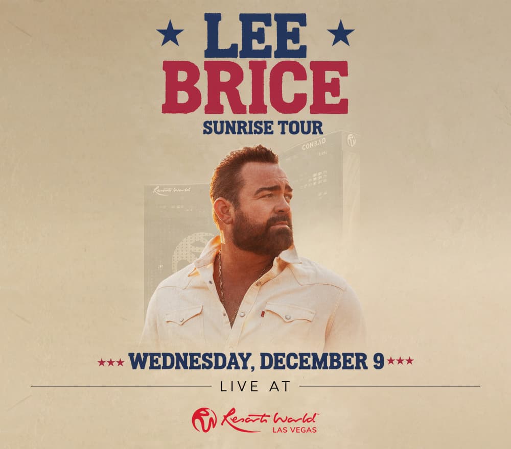 LEE BRICE<br><span>SUNRISER TOUR</span> event at RESORTS WORLD THEATRE on 