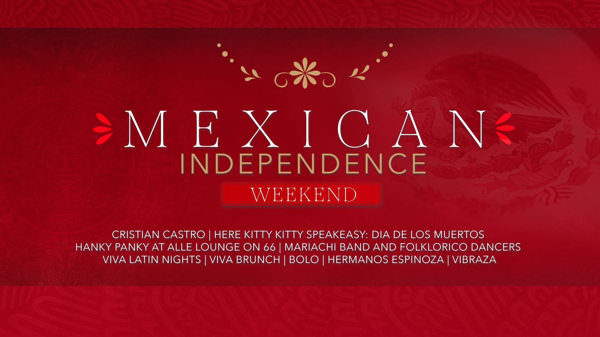 Mexican Independence Weekend featuring live entertainment, dining, nightlife, and cultural experiences.