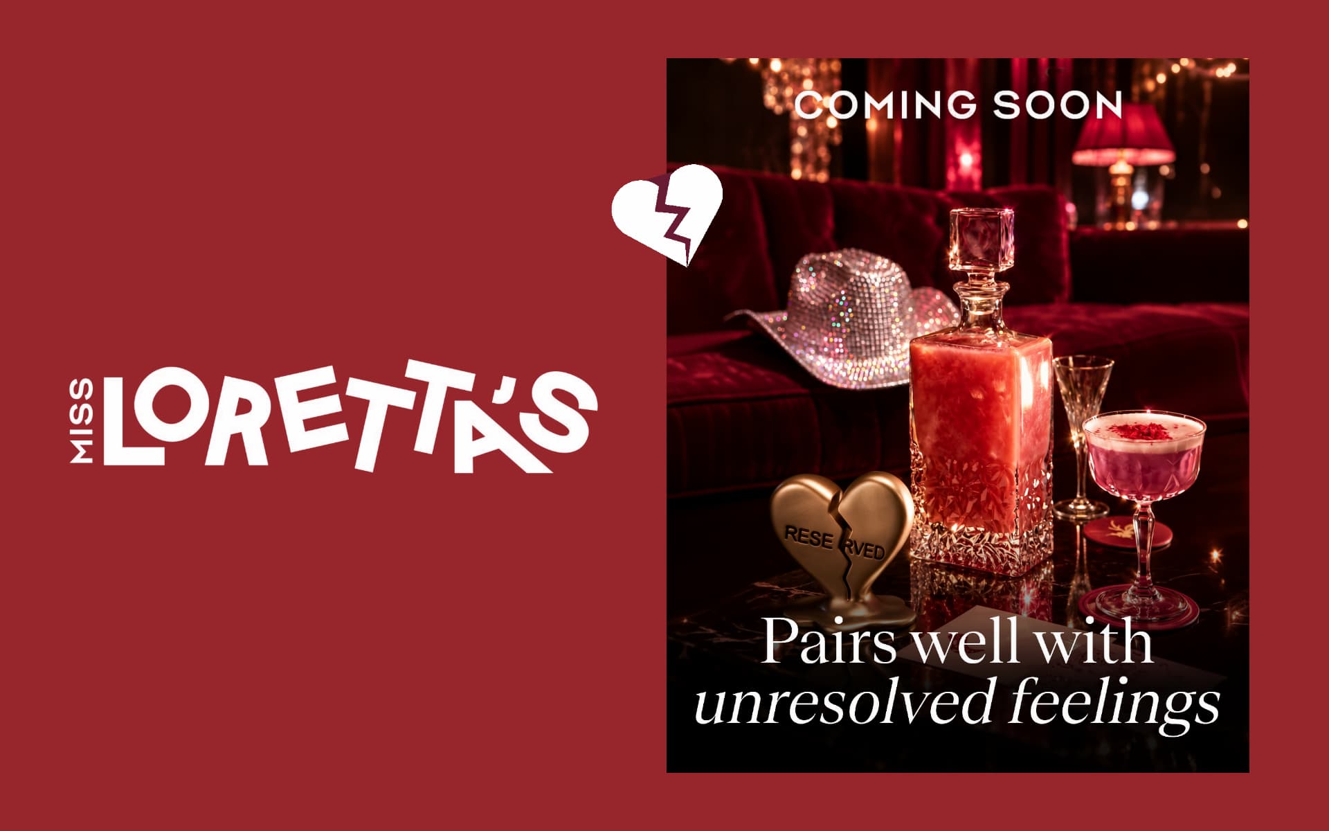 Miss Loretta’s coming soon promotional banner featuring a burgundy background, white logo, cocktails, a sparkling cowboy hat, and the tagline “Pairs well with unresolved feelings.”