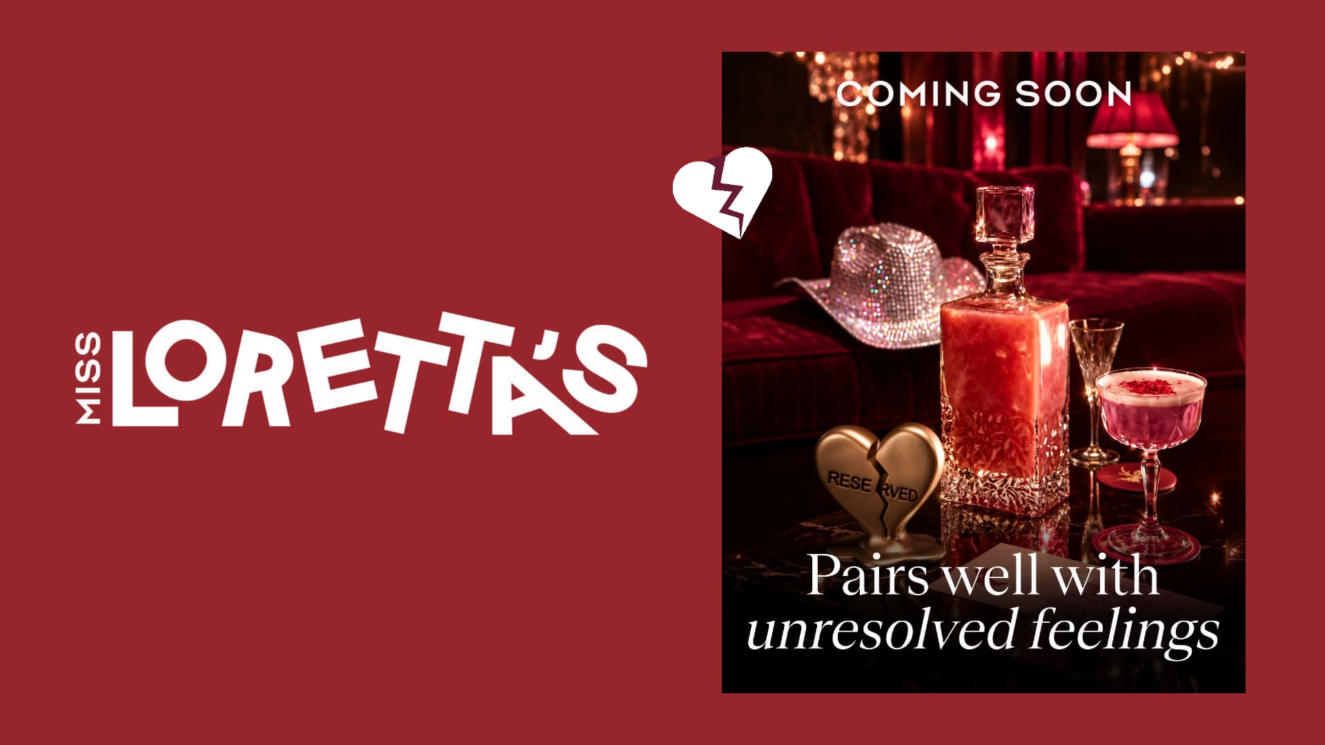 Promotional banner announcing Miss Loretta’s coming soon, featuring a red background, the venue logo, cocktails, a sparkling cowboy hat, and the tagline “Pairs well with unresolved feelings.”