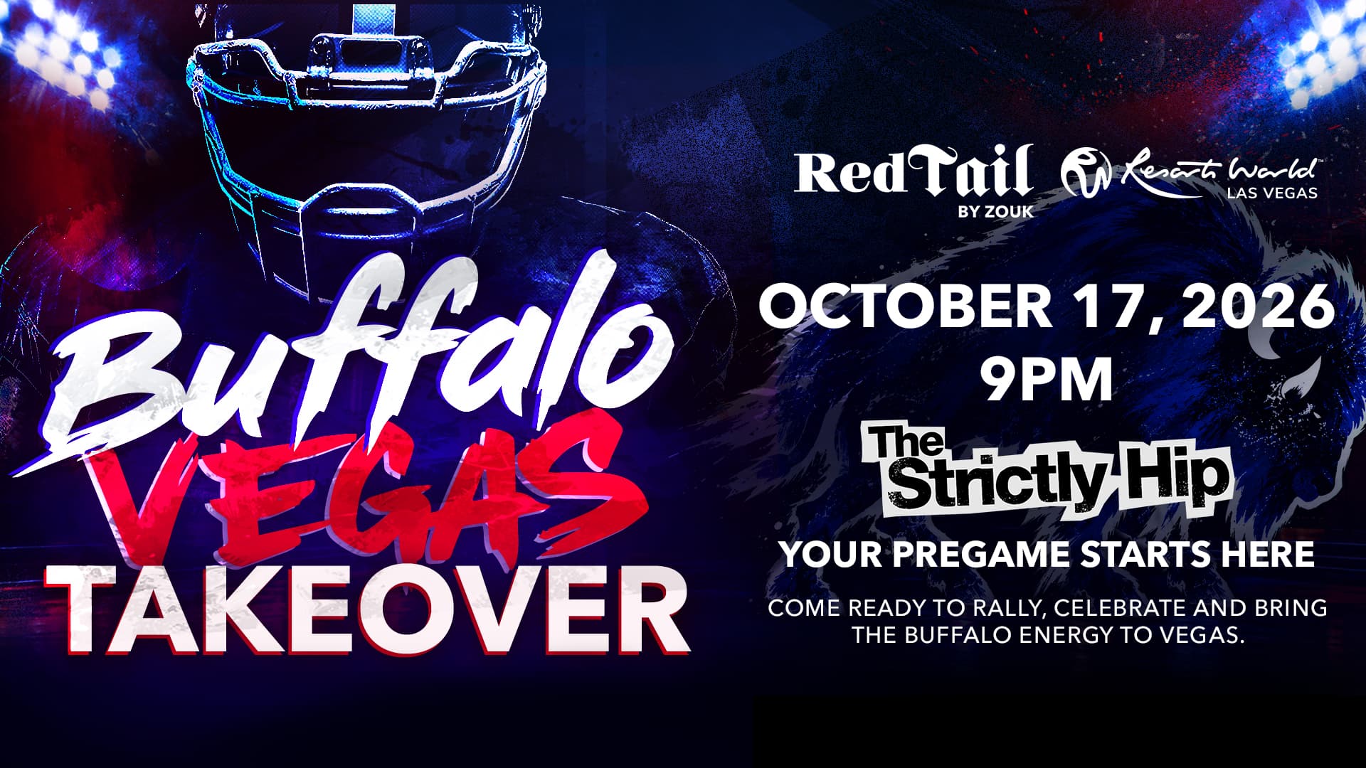 Promotional banner for Buffalo Vegas Takeover at RedTail by Zouk, Resorts World Las Vegas, on October 17, 2026, at 9 PM, featuring The Strictly Hip and a football helmet against a blue and red background.